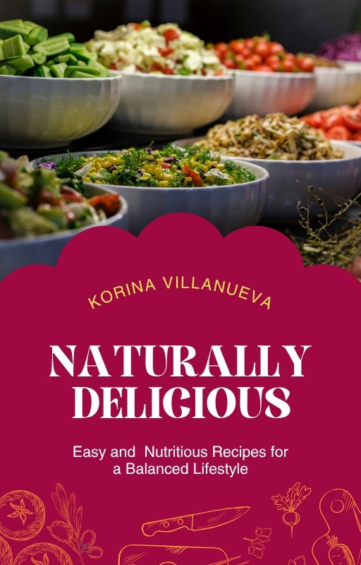 Naturally Delicious Food Cookbook